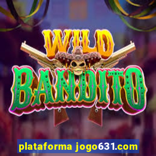 plataforma jogo631.com